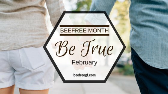 FEBRUARY: "Be TRUE" Month - BeeFree Gluten-Free Bakery