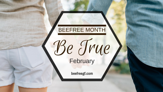 FEBRUARY: "Be TRUE" Month